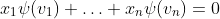 x_1\psi(v_1)+\ldots+x_n\psi(v_n)=0