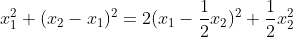 x_1^2+(x_2-x_1)^2=2(x_1-\frac{1}{2}x_2)^2+\frac{1}{2}x_2^2