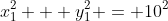 x_1^2 + y_1^2 = 10^2
