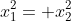 x_1^2= x_2^2
