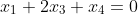 x_1+2x_3+x_4=0