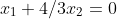x_1+4/3x_2=0