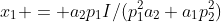 x_1 = a_2p_1I/(p_1^{2}a_2+a_1p_2^{2})