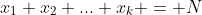 x_1+x_2+...+x_k = N