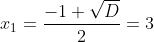 x_1=\frac{-1+\sqrt{D}}{2}=3