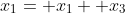 x_1= x_1+ x_3