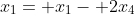 x_1= x_1- 2x_4