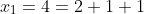 x_1=4=2+1+1