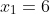 x_1=6