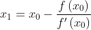 x_1=x_0-\frac{f\left(x_0\right)}{f'\left(x_0\right)}