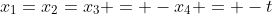 x_1=x_2=x_3 = -x_4 = -t