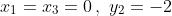 x_1=x_3=0\,,\,\,y_2=-2