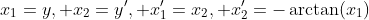 x_1=y, x_2=y', x_1'=x_2, x_2'=-\arctan(x_1)