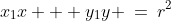 x_1x + y_1y \:=\:r^2