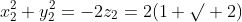x_2^2+y_2^2=-2z_2=2(1+\surd 2)
