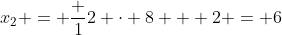 x_2 = \frac 12 \cdot 8 + 2 = 6