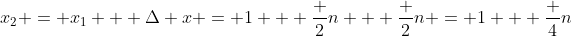 x_2 = x_1 + \Delta x = 1 + \frac 2n + \frac 2n = 1 + \frac 4n