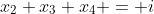 x_2+x_3+x_4 = i