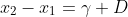x_2-x_1=\gamma D