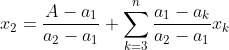 x_2=\frac{A-a_1}{a_2-a_1}+\sum_{k=3}^n\frac{a_1-a_k}{a_2-a_1}x_k
