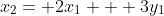 x_2= 2x_1 + 3y_1
