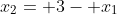 x_2= 3- x_1