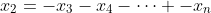 x_2=-x_3-x_4-\cdots -x_n