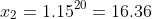 x_2=1.15^{20}=16.36