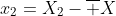 x_2=X_2-\overline X