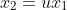 x_2=ux_1