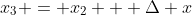 x_3 = x_2 + \Delta x