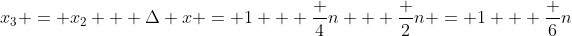 x_3 = x_2 + \Delta x = 1 + \frac 4n + \frac 2n = 1 + \frac 6n