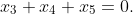 x_3+x_4+x_5=0.