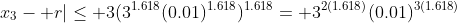 x_3- r|\le 3(3^{1.618}(0.01)^{1.618})^{1.618}= 3^{2(1.618)}(0.01)^{3(1.618)}