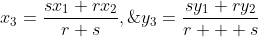 x_3=\frac{sx_1+rx_2}{r+s},\;y_3=\frac{sy_1+ry_2}{r  +s}