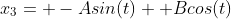 x_3= -Asin(t)+ Bcos(t)