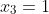 x_3=1