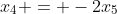 x_4 = -2x_5