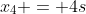 x_4 = 4s