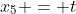 x_5 = t