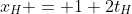x_H = 1+2t_H