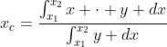 x_c=\frac{\int_{x_1}^{x_2}x \cdot y dx}{\int_{x_1}^{x_2}y dx}