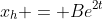 x_h = Be^{2t}