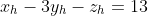 x_h-3y_h-z_h=13