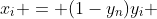 x_i = (1-y_n)y_i 