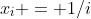 x_i = 1/i