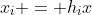 x_i = h_ix