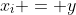 x_i = y
