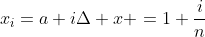 x_i=a+i\Delta x =1+\frac{i}{n}