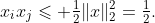 x_ix_j\leqslant \tfrac12\|x\|_2^2=\tfrac12.